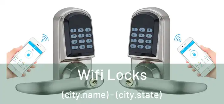 Wifi Locks (city.name) - (city.state)